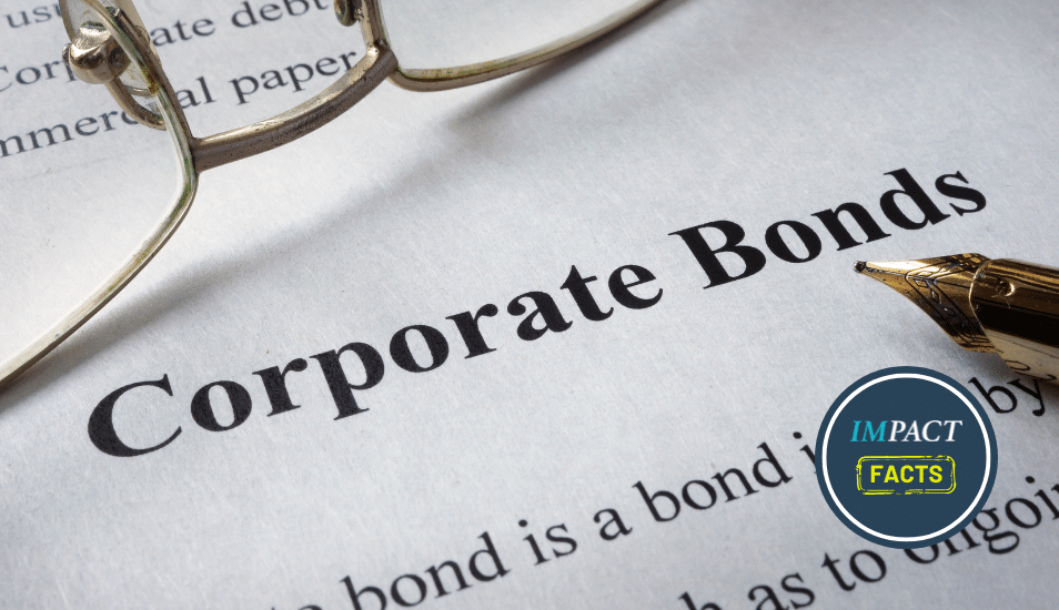 Page of newspaper with words corporate bonds. IMPACT Facts stamp in the corner.